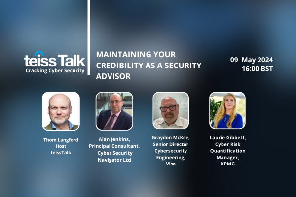 teissTalk: Maintaining your credibility as a security advisor