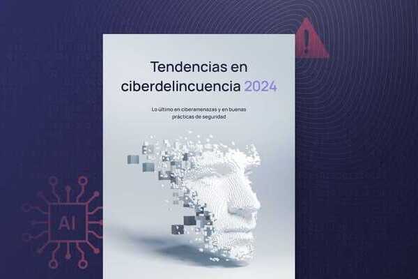 Tendencias en ciberdelincuencia 2024