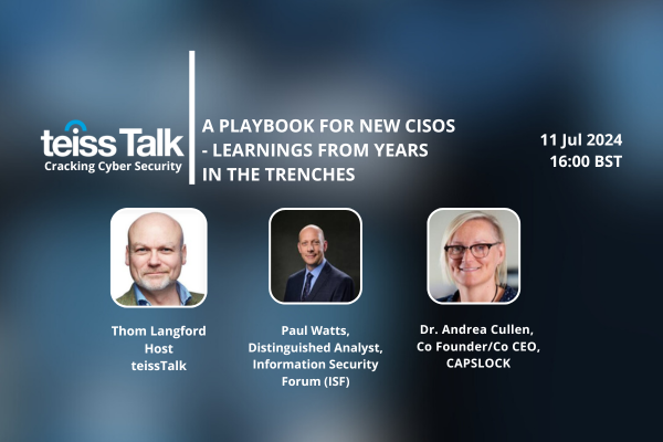 teissTalk: A playbook for new CISOs - learnings from years in the trenches