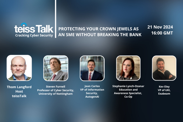 teissTalk: Protecting your crown jewels as an SME without breaking the bank