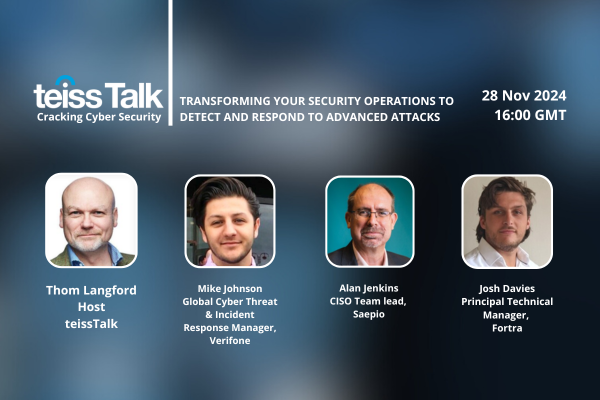 teissTalk: Transforming your security operations to detect and respond to advanced attacks