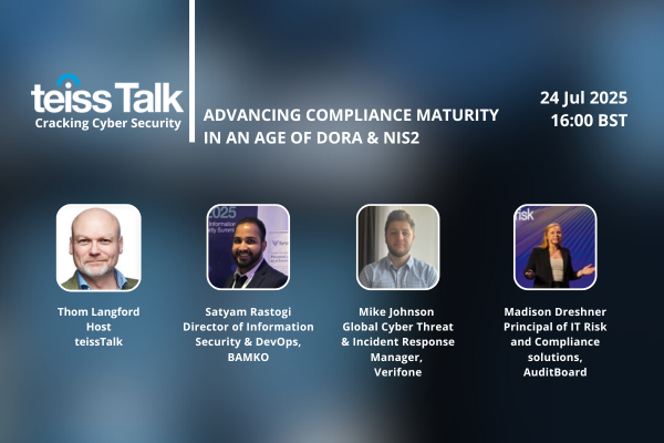 teissTalk: Advancing compliance maturity in an age of DORA & NIS2