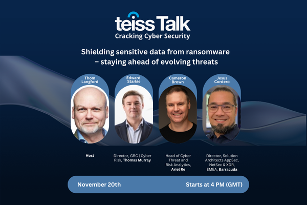 teissTalk: Shielding sensitive data from ransomware &ndash; staying ahead of evolving threats