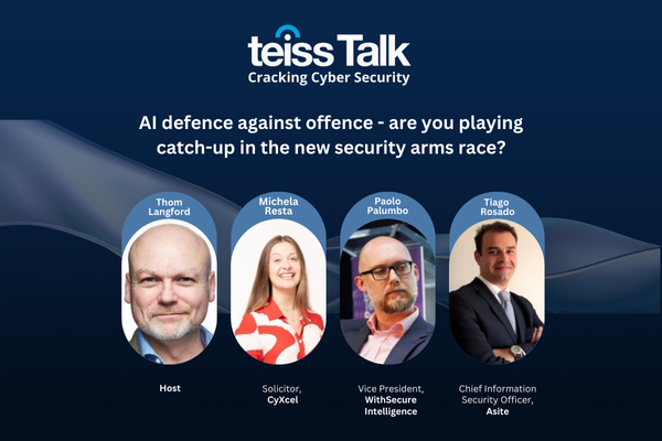teissTalk: AI defence against offence - are you playing catch-up in the new security arms race?