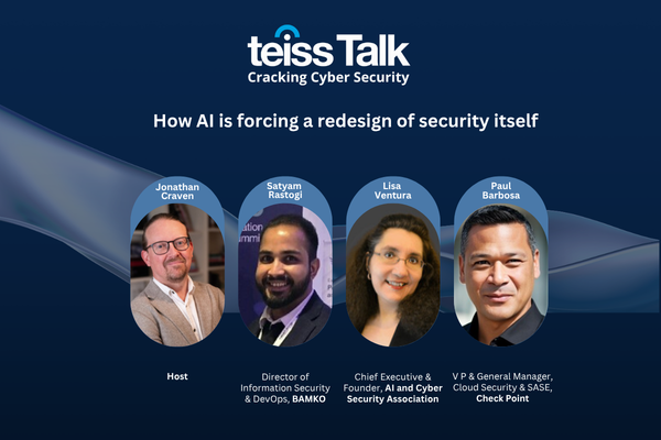 teissTalk: How AI is forcing a redesign of security itself