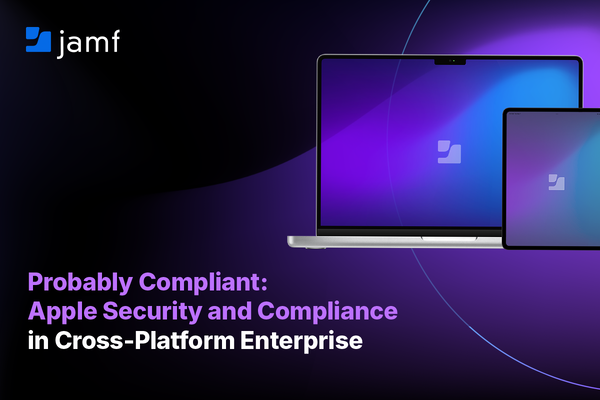 Probably Compliant: Apple Security and Compliance in Cross-Platform Enterprises
